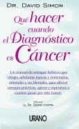 Que Hacer Cuando el Diagnostico Es Cancer