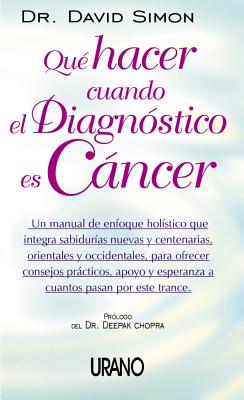 Que Hacer Cuando el Diagnostico Es Cancer - Simon, David, M.D.