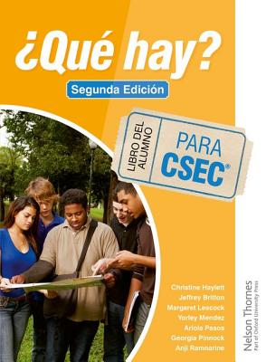 ?Que Hay? Libro del Alumno para CSEC (R) - Haylett, Christine, and Britton, Jeffrey (Contributions by), and Pinnock, Georgia (Contributions by)