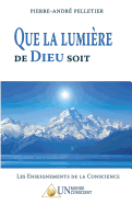 Que La Lumiere de Dieu Soit