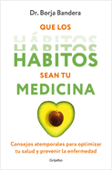 Que Los Hbitos Sean Tu Medicina / Make Habits Your Medicine