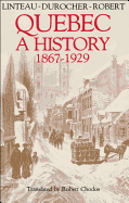 Quebec: A History 1867-1929