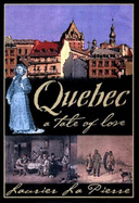 Quebec: A Tale of Love