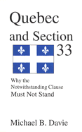 Quebec and Section 33: Why the Notwithstanding Clause Must Not Stand