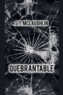 Quebrantable - McLaughlin, S T