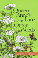 Queen Anne's Lace and Other Weeds - Hartman, Mary Jane