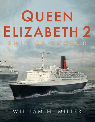 Queen Elizabeth 2: Ship of Legend - Miller, William