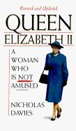 Queen Elizabeth II: A Woman Who is Not Amused