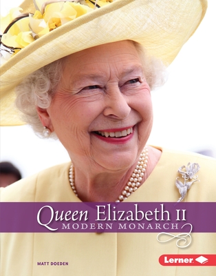 Queen Elizabeth II: Modern Monarch - Doeden, Matt