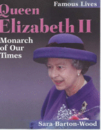 Queen Elizabeth II: Monarch of Our Times