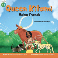 Queen Kitami Makes Friends