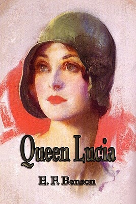 Queen Lucia - E F Benson