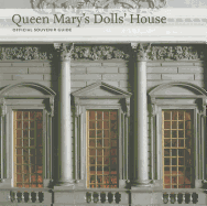 Queen Mary's Dolls' House: Official Souvenir Guide