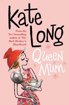 Queen Mum - Long, Kate