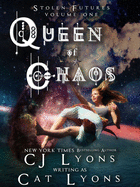 Queen of Chaos: Stolen Futures: Unity, Book One