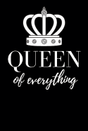 Queen of Everything: Journal, notebook to write in, fun gift for the Queen in your life