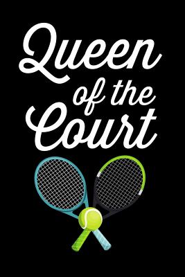 Queen of the Court: Lined Journal Notebook for Female Tennis Players and Fans - Cricket Press, Happy