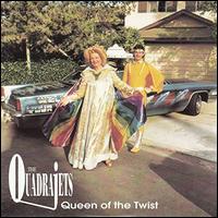 Queen of the Twist - The Quadrajets