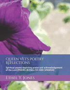 Queen Vet's Poetry Reflections: Spiritual poems depicting praise and acknowledgement of the Lord (Poems in English and Spanish)