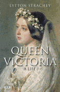 Queen Victoria: A Life