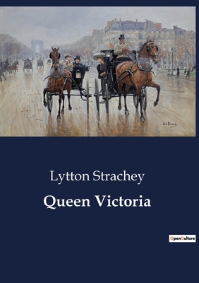 Queen Victoria - Strachey, Lytton