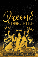 Queens, Disrupted