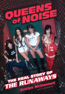 Queens of Noise: The Real Story of the Runaways