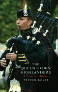 Queen's Own Highlanders: A Concise History