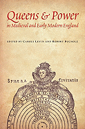 Queens & Power in Medieval and Early Modern England
