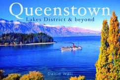 Queenstown: Lakes District and Beyond - Wall, David (Photographer)