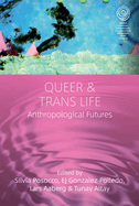 Queer and Trans Life: Anthropological Futures