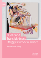 Queer and Trans Madness: Struggles for Social Justice