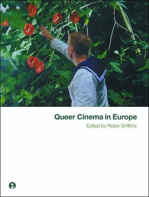 Queer Cinema in Europe - Griffiths, Robin, Professor (Editor)