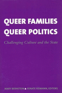 Queer Families, Queer Politics: Challenging Culture and the State