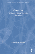 Queer Ink: A Blotted History Towards Liberation