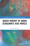 Queer Kinship in Sarah Schulman's AIDS Novels
