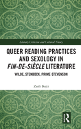 Queer Reading Practices and Sexology in Fin-De-Si?cle Literature: Wilde, Stenbock, Prime-Stevenson
