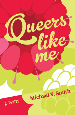 Queers Like Me - Smith, Michael V