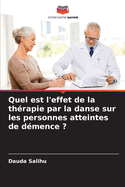 Quel est l'effet de la thrapie par la danse sur les personnes atteintes de dmence ?