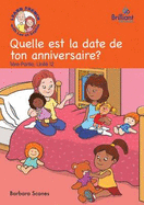 Quelle est la date de ton anniversaire? (When's your birthday?): Luc et Sophie Fernch Storybook (Part 1, Unit 12) - Scanes, Barbara