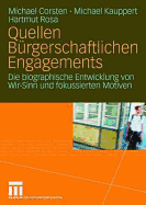 Quellen Burgerschaftlichen Engagements: Die Biographische Entwicklung Von Wir-Sinn Und Fokussierten Motiven