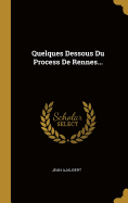 Quelques Dessous Du Process de Rennes