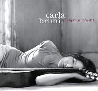 Quelqu'un M'a Dit - Carla Bruni