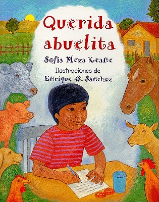 Querida Abuelita - Keane, Sofia Meza, and Sanchez, Enrique O (Illustrator)