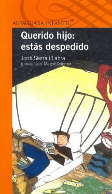 Querido Hijo: Estas Despedido - Sierra i Fabra, Jordi