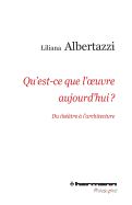 Qu'est-Ce Que L'Oeuvre Aujourd'hui ?: Du Theatre Jusqu'a L'Architecture
