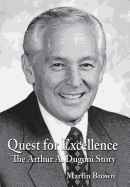 Quest for Excellence: The Arthur A. Dugoni Story