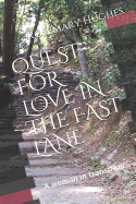 Quest for Love in the Fast Lane: A woman in transition