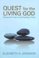 Quest for the Living God: Mapping Frontiers in the Theology of God
