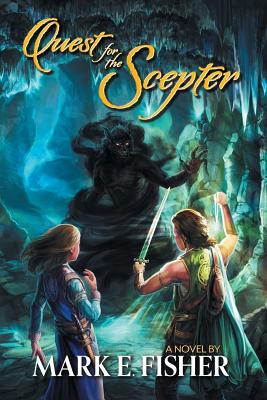 Quest For The Scepter: First In The Scepter and Tower Trilogy - Fisher, Mark E